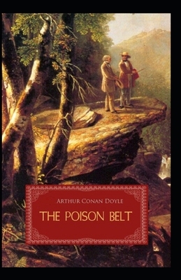 The Poison Belt Illustrated by Arthur Conan Doyle