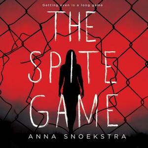 The Spite Game by Anna Snoekstra