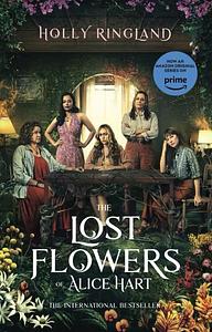 The Lost Flowers of Alice Hart by Holly Ringland