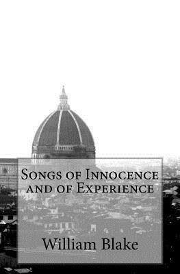 Songs of Innocence and of Experience by William Blake