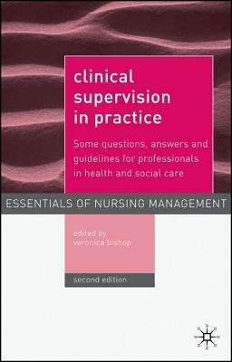 Clinical Supervision in Practice: Some Questions, Answers and Guidelines for Professionals in Health and Social Care by Veronica Bishop