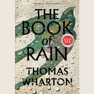 The Book of Rain by Thomas Wharton