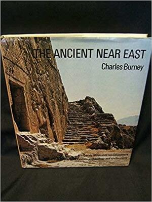 The Ancient Near East by Charles Burney