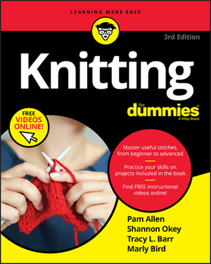 Knitting for Dummies by Shannon Okey, Pam Allen, Tracy L. Barr