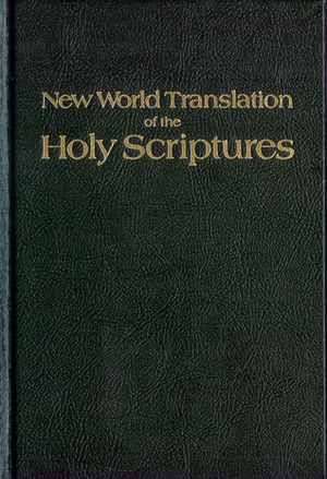 New World Translation of the Holy Scriptures by Watch Tower Bible and Tract Society of Pennsylvania 