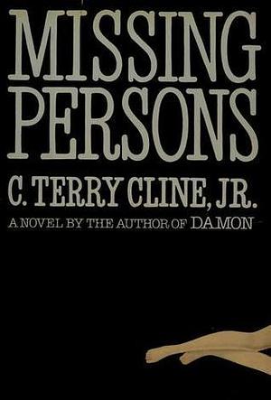 Missing Persons by C. Terry Cline Jr.