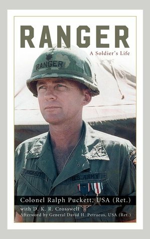 Ranger: A Soldier's Life by D.K.R. Crosswell, Ralph Puckett, David H. Petraeus