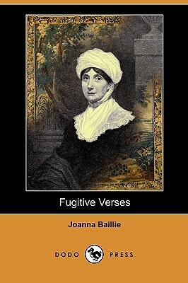 Fugitive Verses by Joanna Baillie