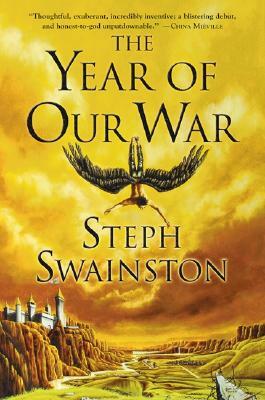 The Year of Our War by Steph Swainston
