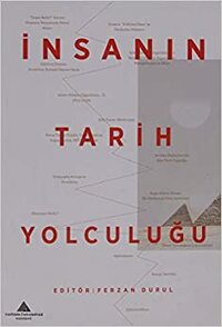 Insanin Tarih Yolculugu by Ferzan Durul