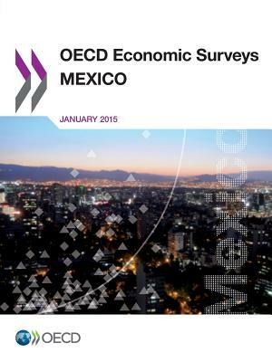 OECD Economic Surveys: Mexico 2015 by OECD