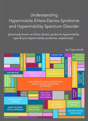 Understanding Hypermobile Ehlers-Danlos Syndrome and Hypermobility Spectrum Disorder by Claire Smith