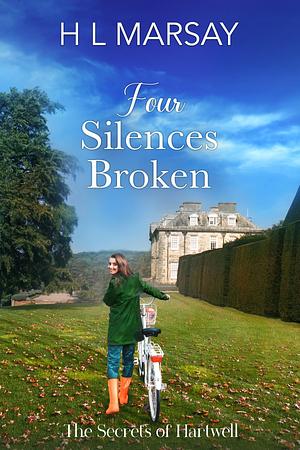 Four Silences Broken by H.L. Marsay, H.L. Marsay