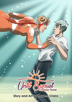 Until Sunset - Chapter Three by Kay Claire