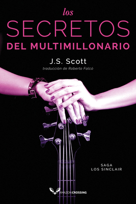 Los Secretos del Multimillonario by J.S. Scott