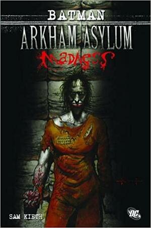 Batman - Arkham Asylum: Madness by Sam Kieth