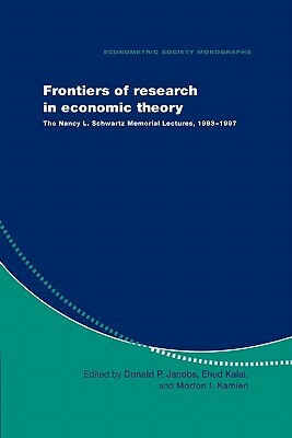 Frontiers of Research in Economic Theory: The Nancy L. Schwartz Memorial Lectures, 1983-1997 by 