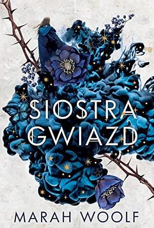 Siostra gwiazd by Marah Woolf