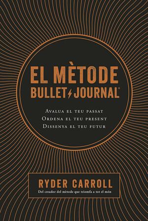 El mètode Bullet Journal by Ryder Carroll
