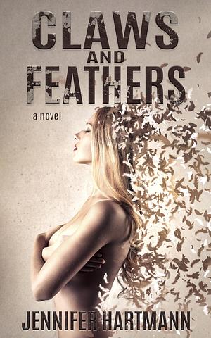 Claws and Feathers by Jennifer Hartmann