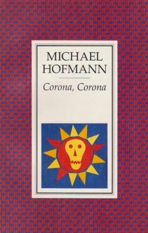 Corona, Corona by Michael Hofmann