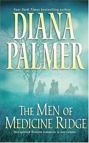 The Men of Medicine Ridge by Diana Palmer