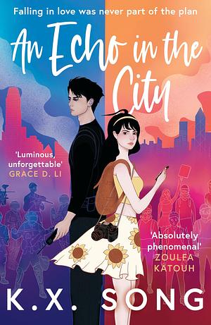 An Echo in the City: From the author of The Night Ends with Fire by K.X. Song, K.X. Song