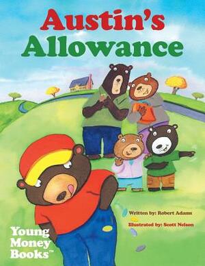 Austin's Allowance: Young Money Books TM by Robert Adams