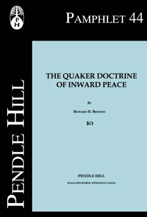 The Quaker Doctrine of Inner Peace by Howard H. Brinton