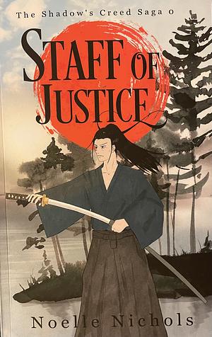 Staff of Justice  by Noelle Nichols
