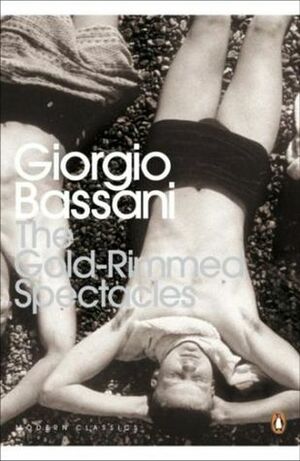 The Gold-Rimmed Spectacles by Giorgio Bassani