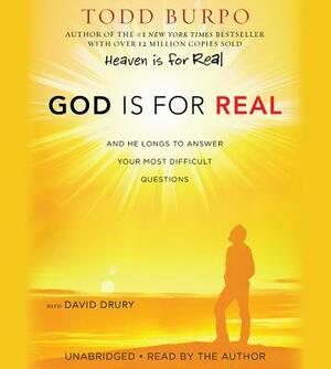 God Is for Real: And He Longs to Answer Your Most Difficult Questions by 