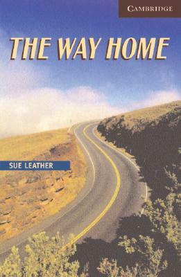 The Way Home Level 6 Advanced Book with Audio CDs by Sue Leather