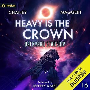 Heavy is the Crown by J.N. Chaney, Terry Maggert