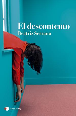 El descontento by Beatriz Serrano