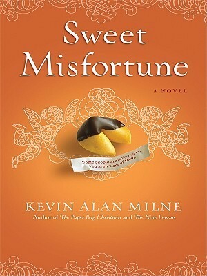 Sweet Misfortune by Kevin Milne