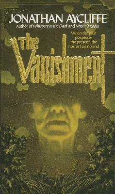 The Vanishment by Jonathan Aycliffe