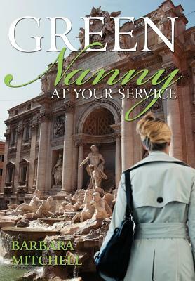 Green Nanny at Your Service by Barbara Mitchell