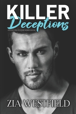 Killer Deceptions by Zia Westfield