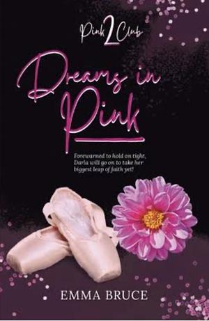 Dreams In Pink by Emma Bruce