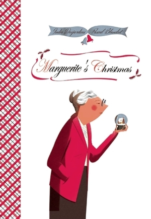 Marguerite's Christmas by India Desjardins, Pascal Blanchet