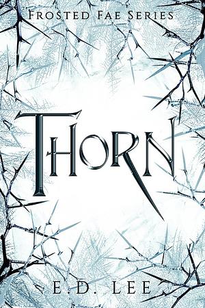 Thorn by E.D. Lee