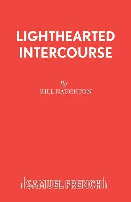 Lighthearted Intercourse by Bill Naughton