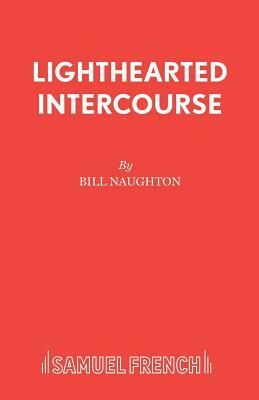 Lighthearted Intercourse by Bill Naughton