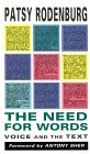 The Need for Words: Voice and the Text by Patsy Rodenburg