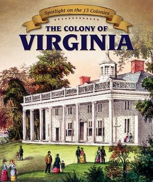 The Colony of Virginia by Jackie Heckt