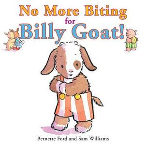 No More Biting for Billy Goat! by Bernette Ford