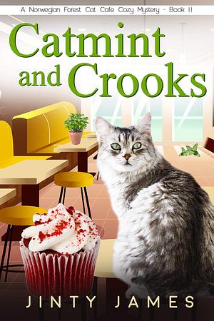 Catmint and Crooks: A Norwegian Forest Cat Café Cozy Mystery – Book 11 by Jinty James, Jinty James
