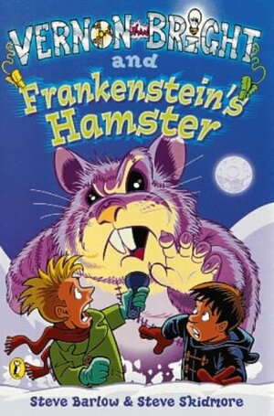Vernon Bright And Frankenstein's Hamster by Steve Skidmore, Steve Barlow