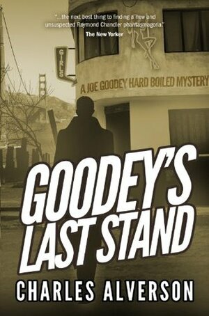 Goodey's Last Stand by Charles Alverson